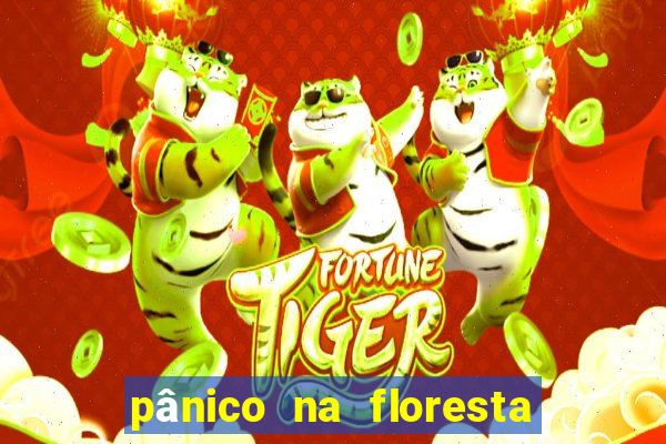 pânico na floresta 7 filme completo dublado mega filmes